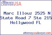 Marc Illouz 2525 N State Road 7 Ste 215 Hollywood FL