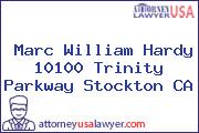 Marc William Hardy 10100 Trinity Parkway Stockton CA