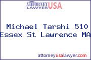 Michael Tarshi 510 Essex St Lawrence MA
