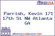 Parrish, Kevin 171 17th St NW Atlanta GA