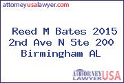 Reed M Bates 2015 2nd Ave N Ste 200 Birmingham AL