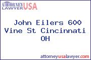 John Eilers 600 Vine St Cincinnati OH