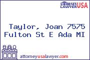 Taylor, Joan 7575 Fulton St E Ada MI