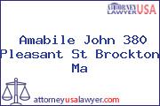Amabile John 380 Pleasant St Brockton Ma