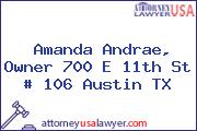 Amanda Andrae, Owner 700 E 11th St # 106 Austin TX
