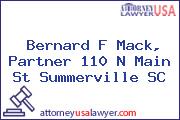 Bernard F Mack, Partner 110 N Main St Summerville SC