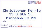 Christopher Morris 33 S 6th St Minneapolis MN