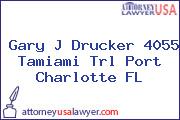 Gary J Drucker 4055 Tamiami Trl Port Charlotte FL