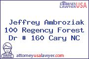 Jeffrey Ambroziak 100 Regency Forest Dr # 160 Cary NC