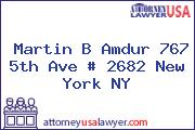 Martin B Amdur 767 5th Ave # 2682 New York NY