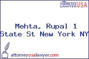 Mehta, Rupal 1 State St New York NY