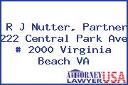 R J Nutter, Partner 222 Central Park Ave # 2000 Virginia Beach VA