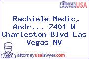 Rachiele-Medic, Andr... 7401 W Charleston Blvd Las Vegas NV