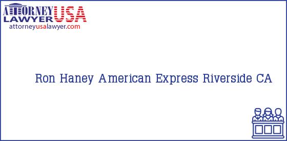 Telephone, Address and other contact data of Ron Haney, Riverside, CA, USA
