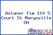 Aslaner Tim 110 S Court St Marysville OH