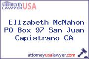 Elizabeth McMahon PO Box 97 San Juan Capistrano CA