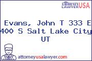 Evans, John T 333 E 400 S Salt Lake City UT