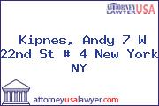 Kipnes, Andy 7 W 22nd St # 4 New York NY