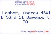 Lesher, Andrew 4301 E 53rd St Davenport IA