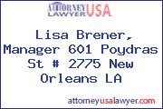 Lisa Brener, Manager 601 Poydras St # 2775 New Orleans LA
