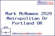 Mark McNamee 2520 Metropolitan Dr Portland OR
