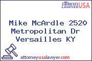 Mike McArdle 2520 Metropolitan Dr Versailles KY