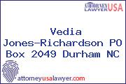 Vedia Jones-Richardson PO Box 2049 Durham NC