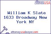 William K Slate 1633 Broadway New York NY