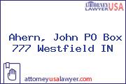 Ahern, John PO Box 777 Westfield IN