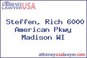 Steffen, Rich 6000 American Pkwy Madison WI
