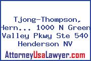 Tjong-Thompson, Hern... 1000 N Green Valley Pkwy Ste 540 Henderson NV