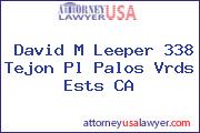 David M Leeper 338 Tejon Pl Palos Vrds Ests CA