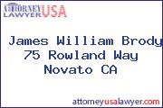 James William Brody 75 Rowland Way Novato CA