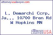 L. Demarchi Ccrp, Ja... 10700 Bren Rd W Hopkins MN