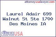 Laurel Adair 699 Walnut St Ste 1700 Des Moines IA