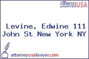 Levine, Edwine 111 John St New York NY