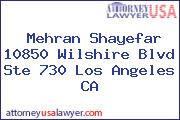 Mehran Shayefar 10850 Wilshire Blvd Ste 730 Los Angeles CA