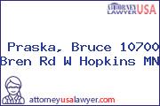 Praska, Bruce 10700 Bren Rd W Hopkins MN