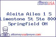 Aleita Ailes 1 S Limestone St Ste 800 Springfield OH