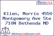 Klien, Morris 4550 Montgomery Ave Ste 710N Bethesda MD