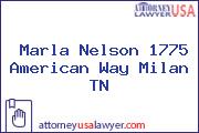 Marla Nelson 1775 American Way Milan TN