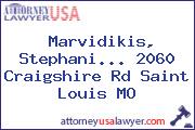 Marvidikis, Stephani... 2060 Craigshire Rd Saint Louis MO