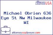 Michael Obrien 636 Eye St Nw Milwaukee WI