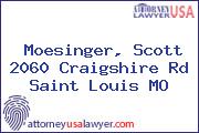 Moesinger, Scott 2060 Craigshire Rd Saint Louis MO