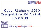 Ott, Richard 2060 Craigshire Rd Saint Louis MO