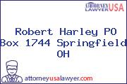 Robert Harley PO Box 1744 Springfield OH