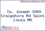 Te, Joseph 2060 Craigshire Rd Saint Louis MO