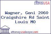 Wagner, Geni 2060 Craigshire Rd Saint Louis MO