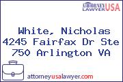 White, Nicholas 4245 Fairfax Dr Ste 750 Arlington VA
