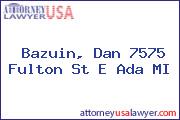 Bazuin, Dan 7575 Fulton St E Ada MI